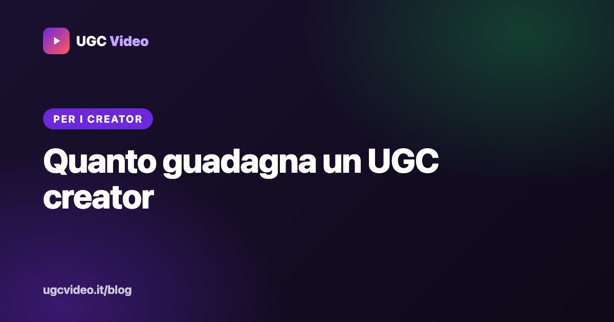Quanto guadagna un UGC creator — UGC Video